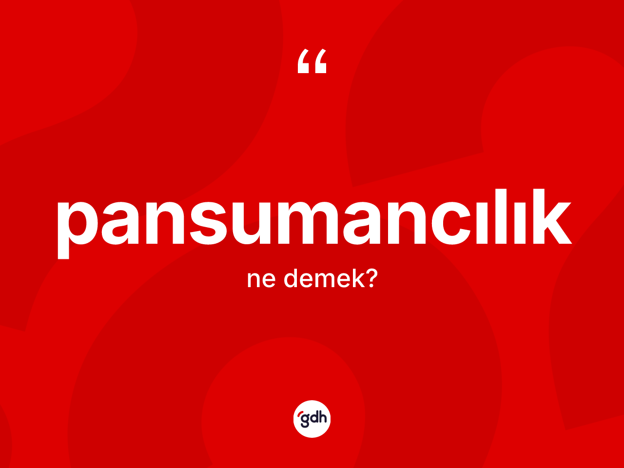 Pansumancılık kelimesi ne anlama gelir? Pansumancılığın TDK'ya göre anlamı nedir?