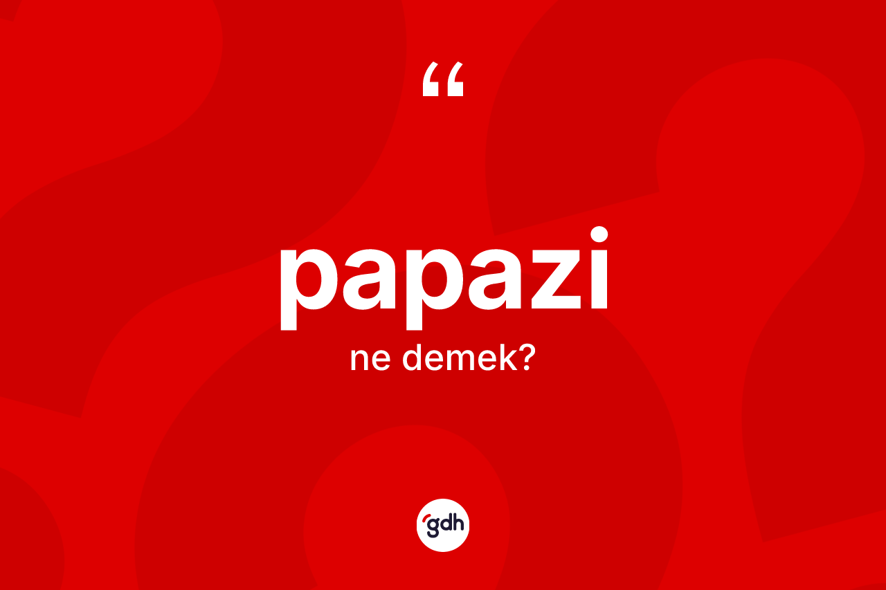Papazi nedir? Papazinin kısaca tanımı nedir?
