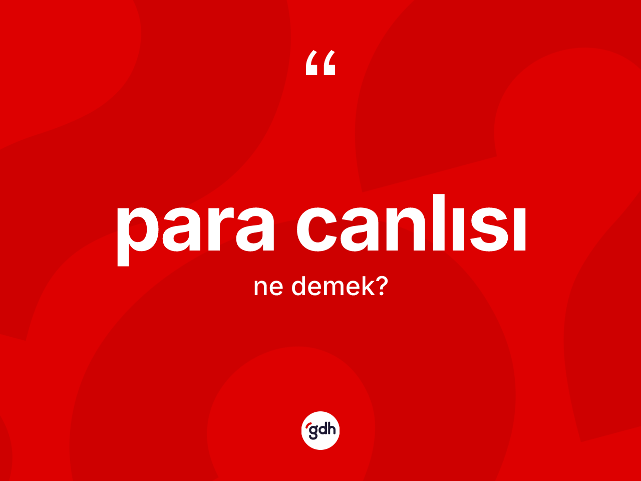 Para canlısı ne demek? Para canlısı kelimesinin TDK anlamı nedir?