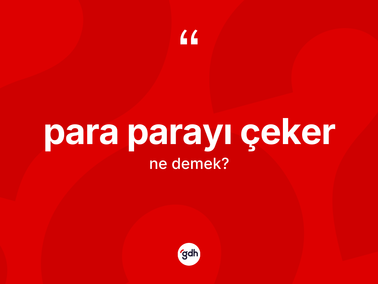 Para parayı çeker sözü ne anlama gelir? Para parayı çeker ifadesinin TDK anlamı nedir?