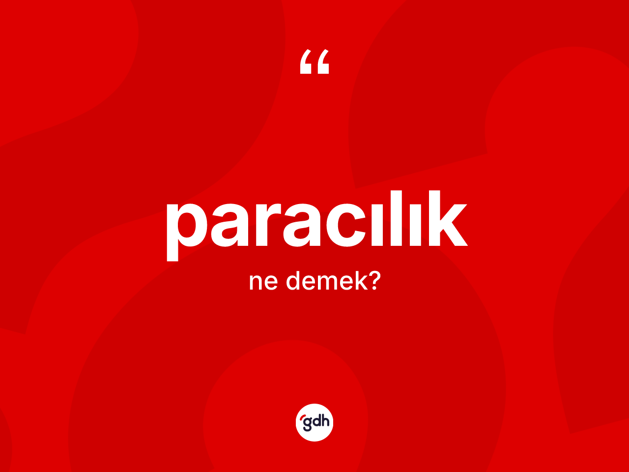 Paracılık kelimesi ne anlama gelir? Paracılığın kısaca tanımı nedir?