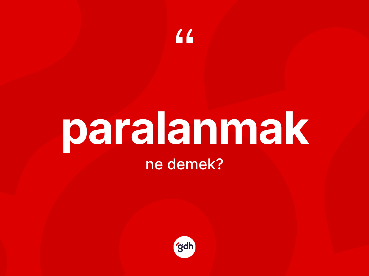 Paralanmak kelimesinin tanımı nedir? Paralanmak kelimesinin TDK'ya göre açıklaması nedir?