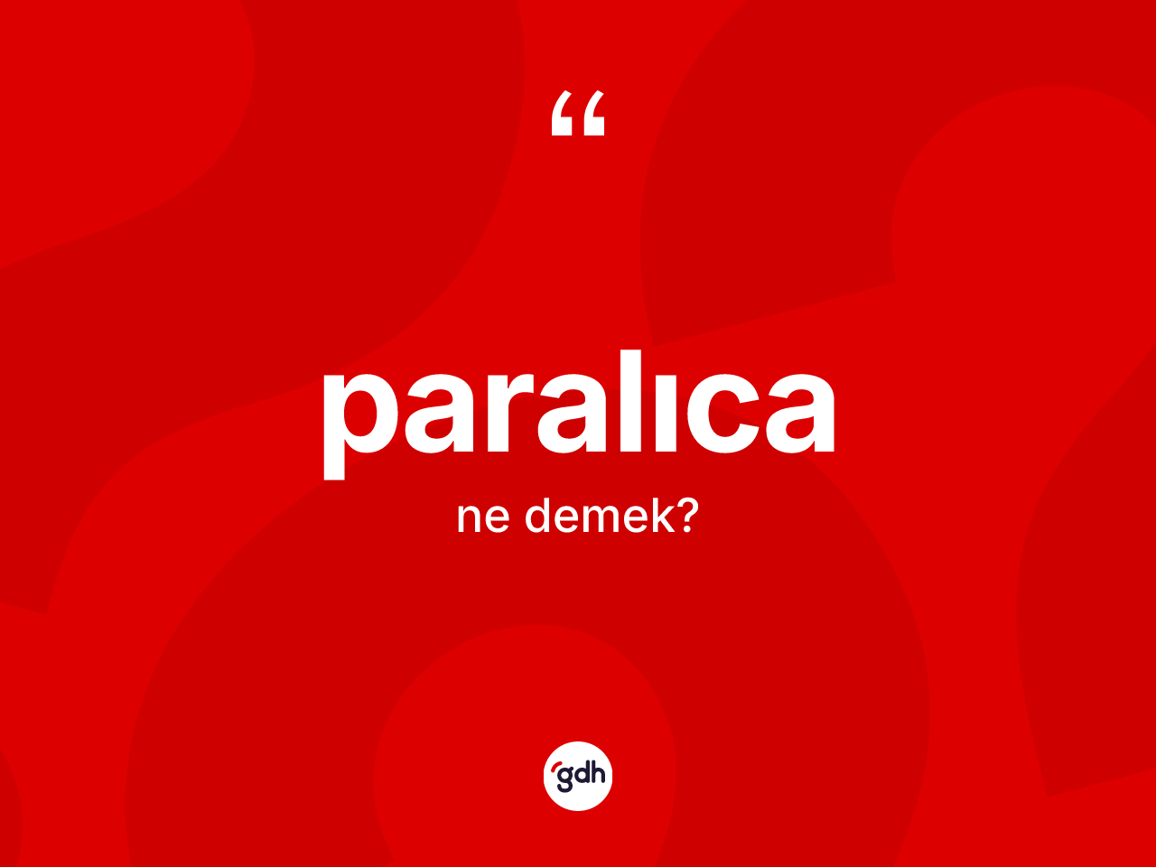 Paralıca kelimesi nedir? Paralıcanın TDK'ya göre anlamı nedir?