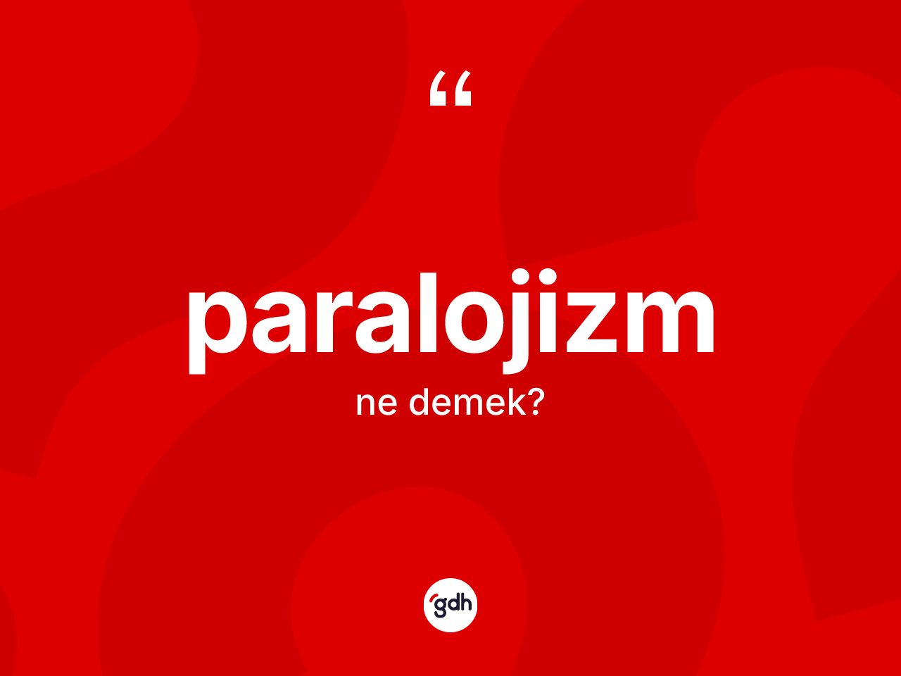 Paralojizm kelimesi nedir? Paralojizmin TDK'ya göre anlamı nedir?