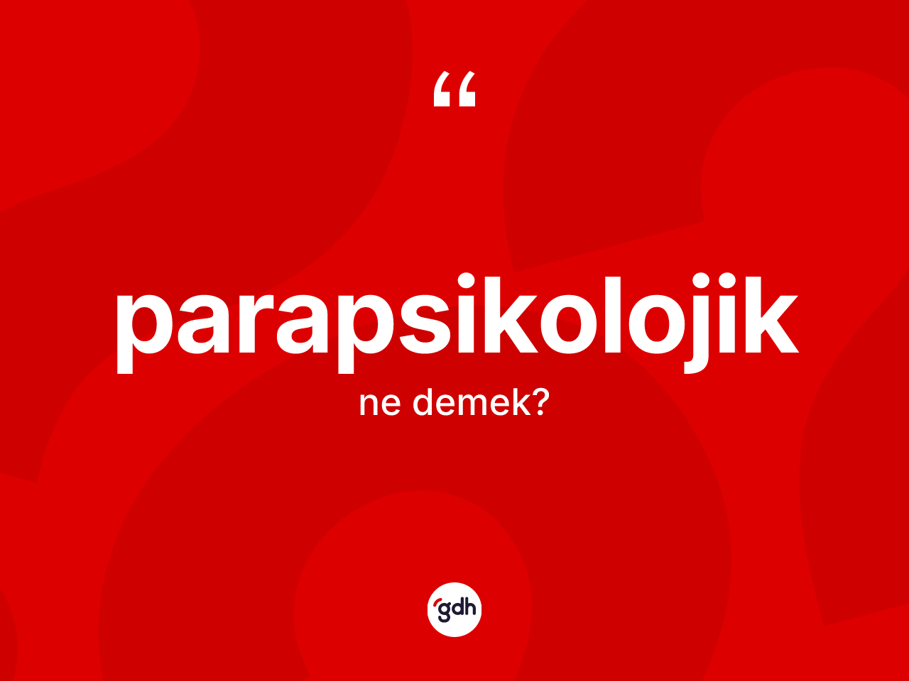 Parapsikolojik kelimesi nedir? Parapsikolojiğin TDK'ya göre anlamı nedir?