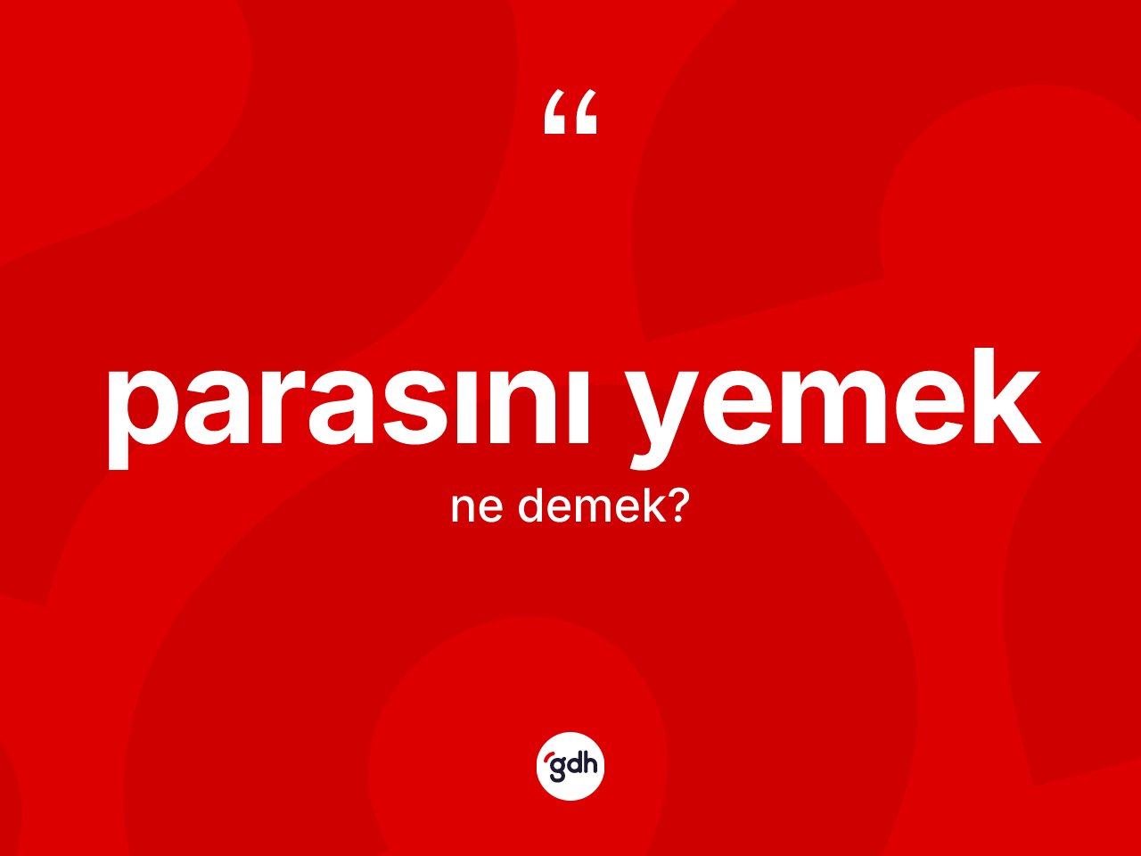 Parasını yemek ifadesinin anlamı nedir? Parasını yemek ifadesi hangi durumlarda kullanılır