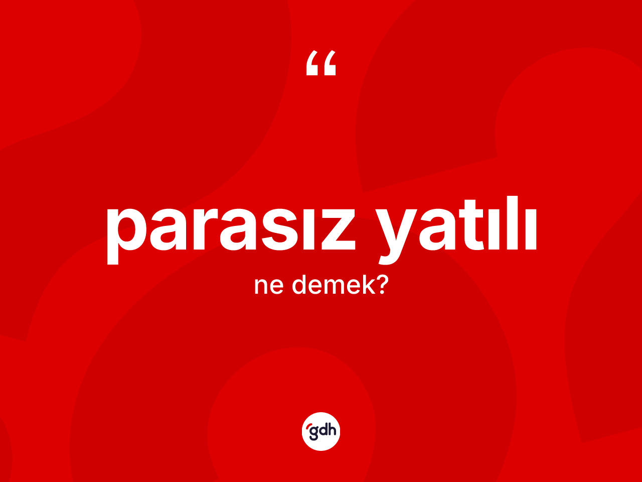 Parasız yatılı kelimesinin sözlükteki tanımı nedir? Parasız yatılının kısaca tanımı nedir?