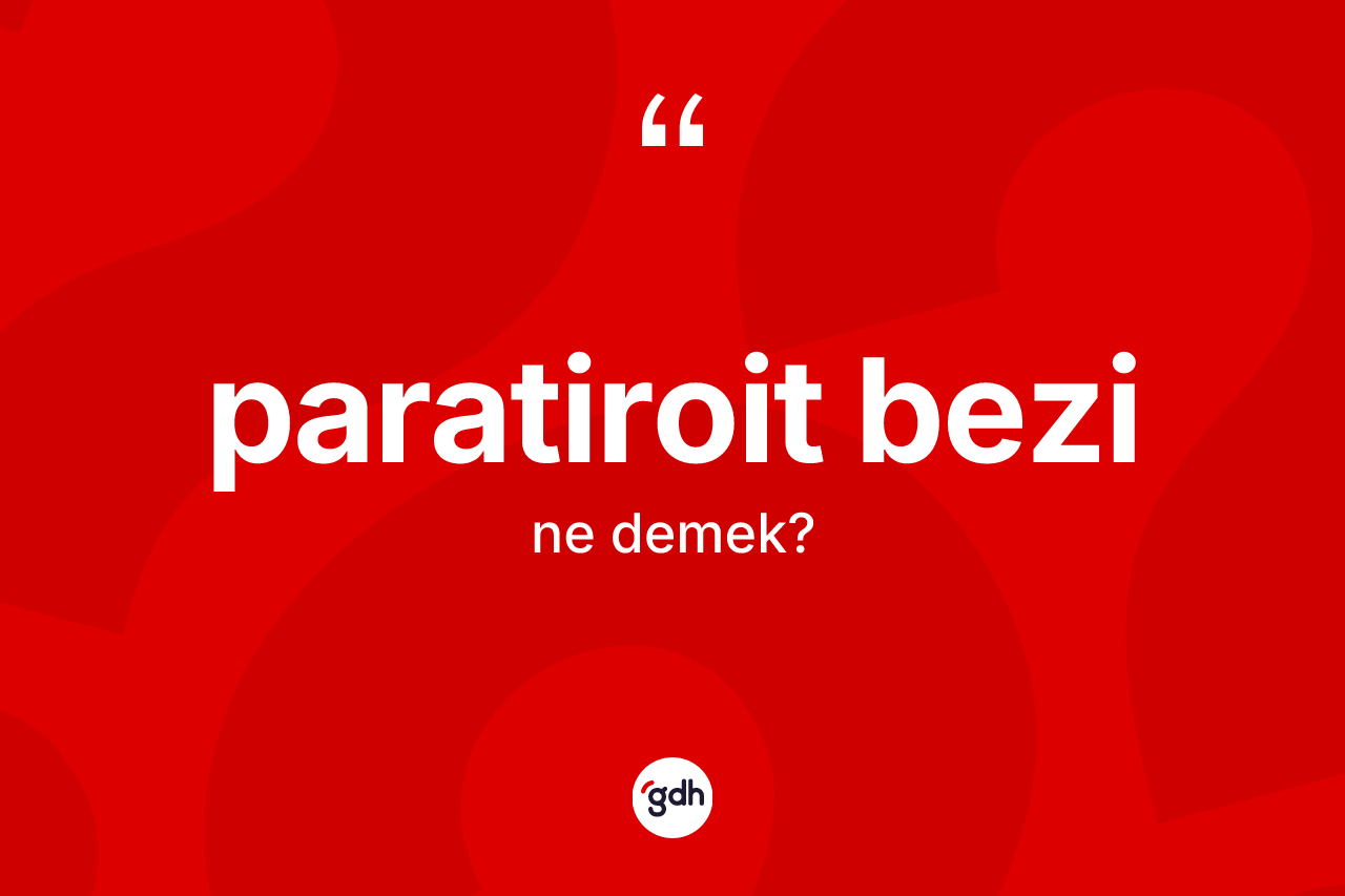 Paratiroit bezi kelimesi ne demek? Paratiroit bezinin TDK'ya göre anlamı nedir?