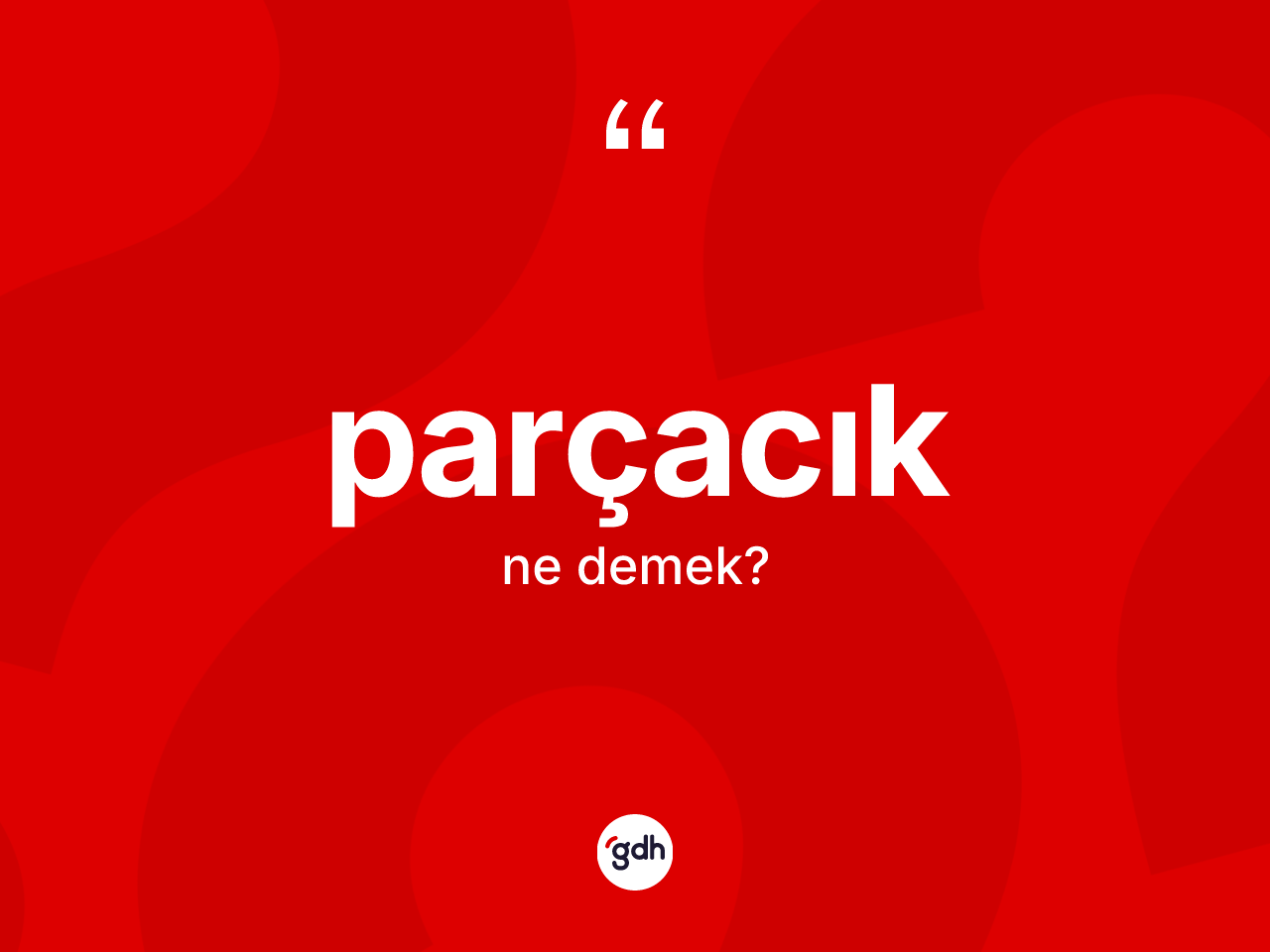 Parçacık kelimesinin anlamı nedir? Parçacık kelimesinin TDK anlamı nedir?