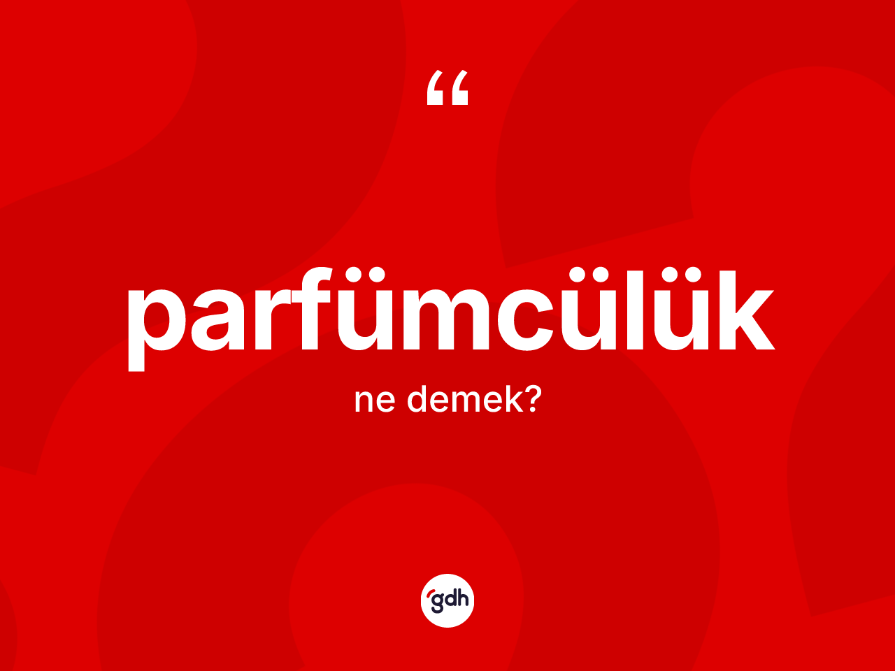 Parfümcülük ne anlama gelir? Parfümcülüğün halk arasındaki kullanımı nasıldır?