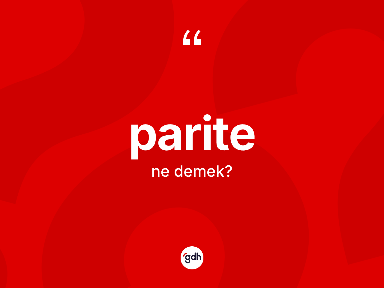 Parite kelimesinin sözlükteki tanımı nedir? Paritenin TDK'ya göre anlamı nedir?