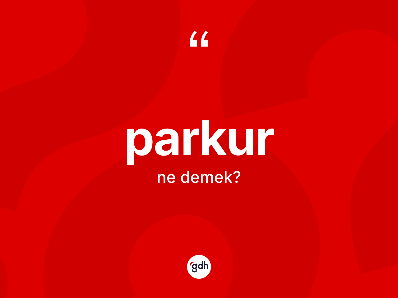 Parkur nedir? Parkurun kısaca tanımı nedir?