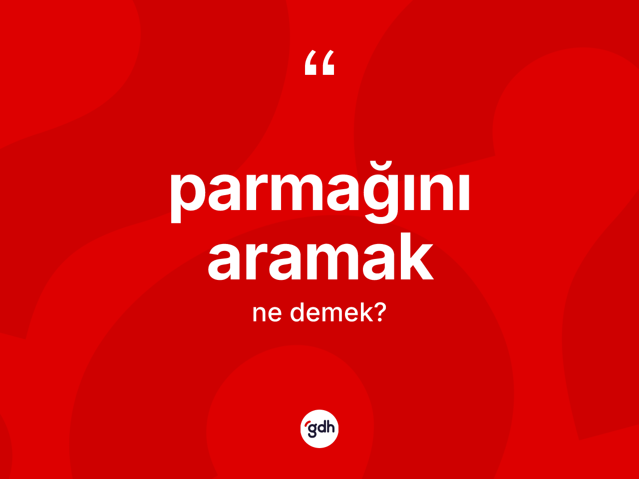 Parmağını aramak ifadesinin sözlükteki anlamı nedir? Parmağını aramak ifadesi hangi durumlarda kullanılır