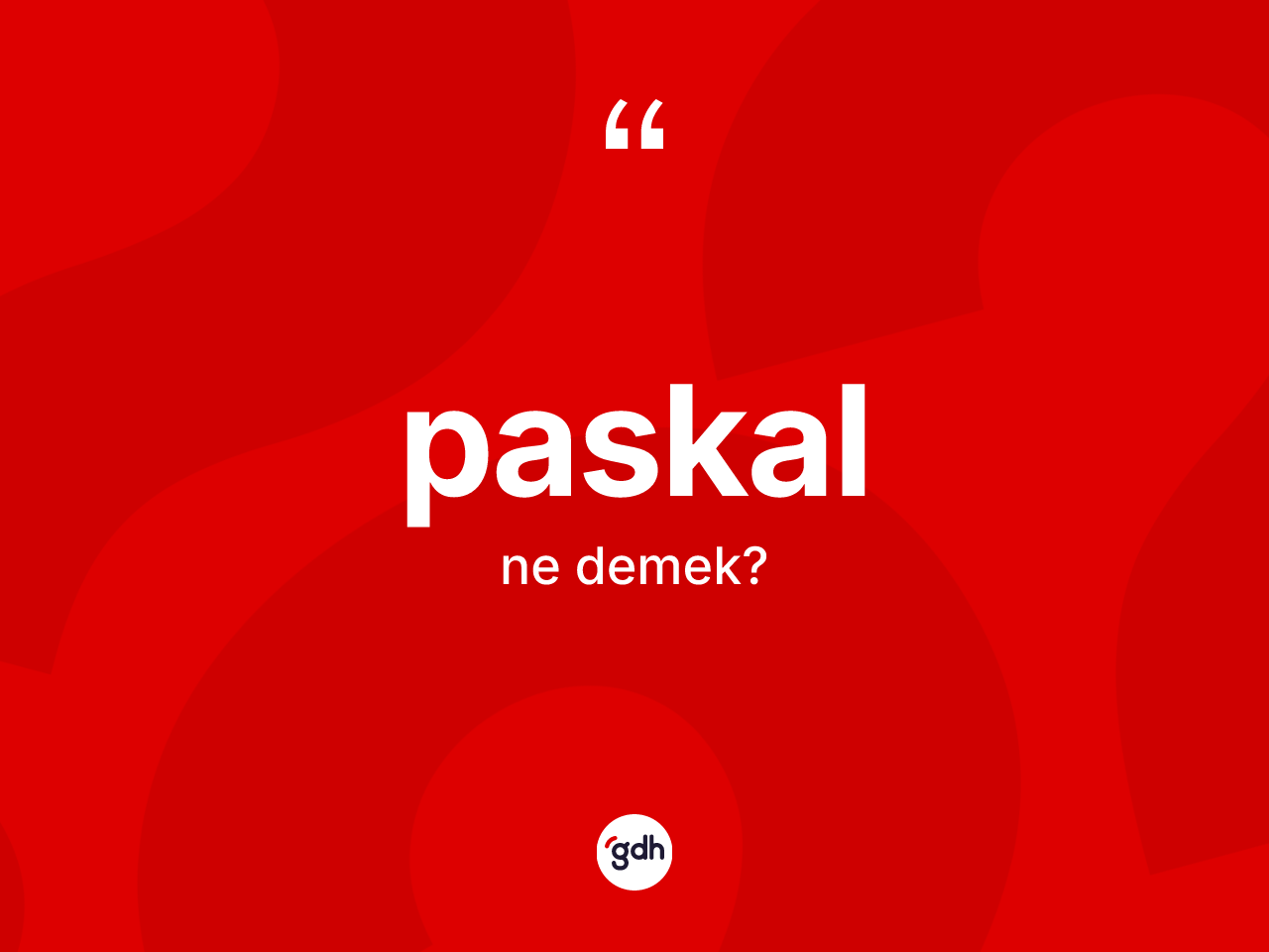 Paskal kelimesi ne demek? Paskalın kısaca tanımı nedir?