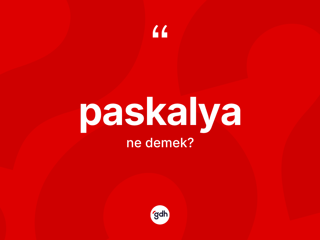 Paskalya kelimesinin sözlükteki tanımı nedir? Paskalya'nın TDK'ya göre anlamı nedir?