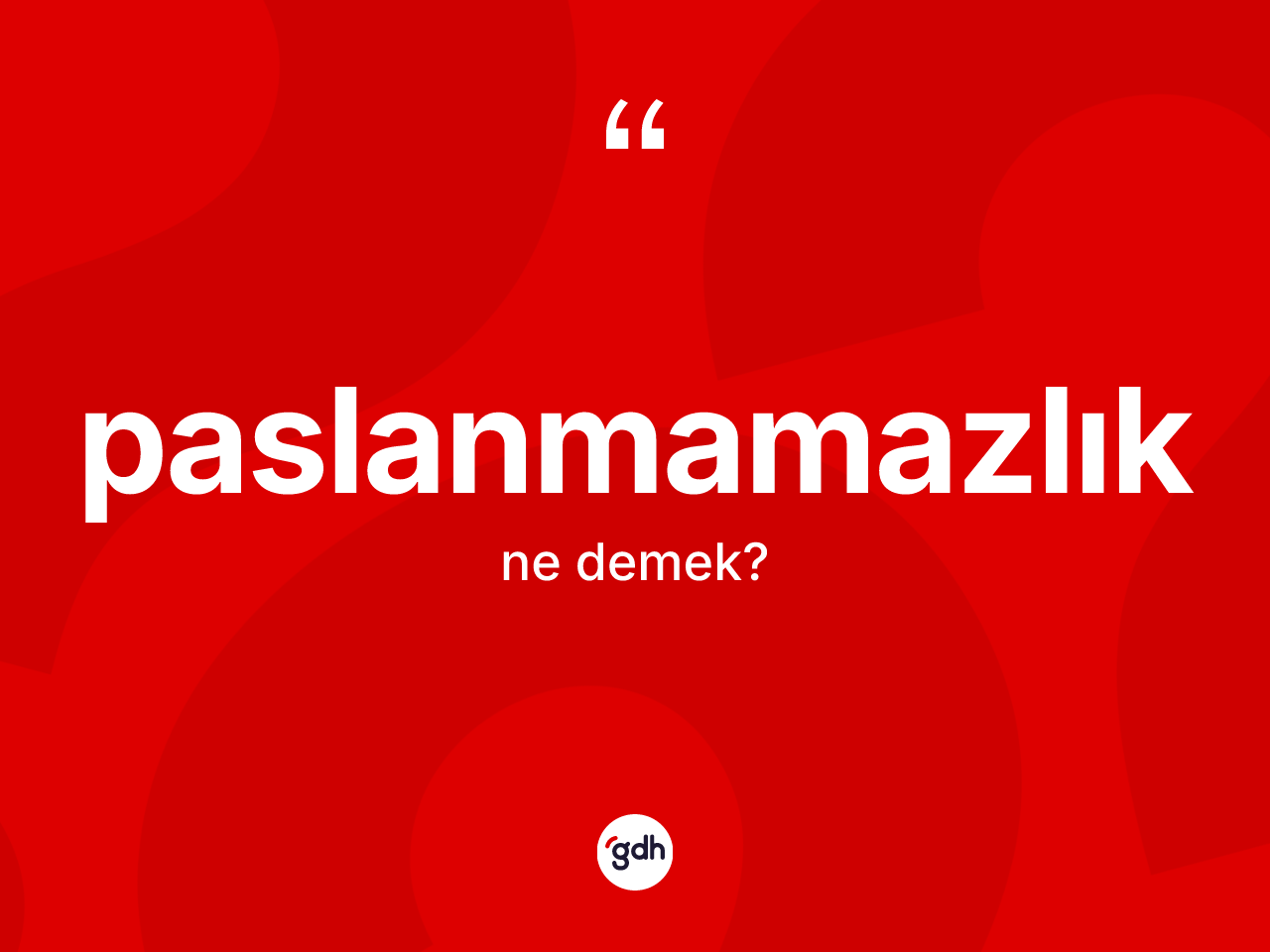 Paslanmamazlık kelimesinin tanımı nedir? Paslanmamazlığın kısaca tanımı nedir?