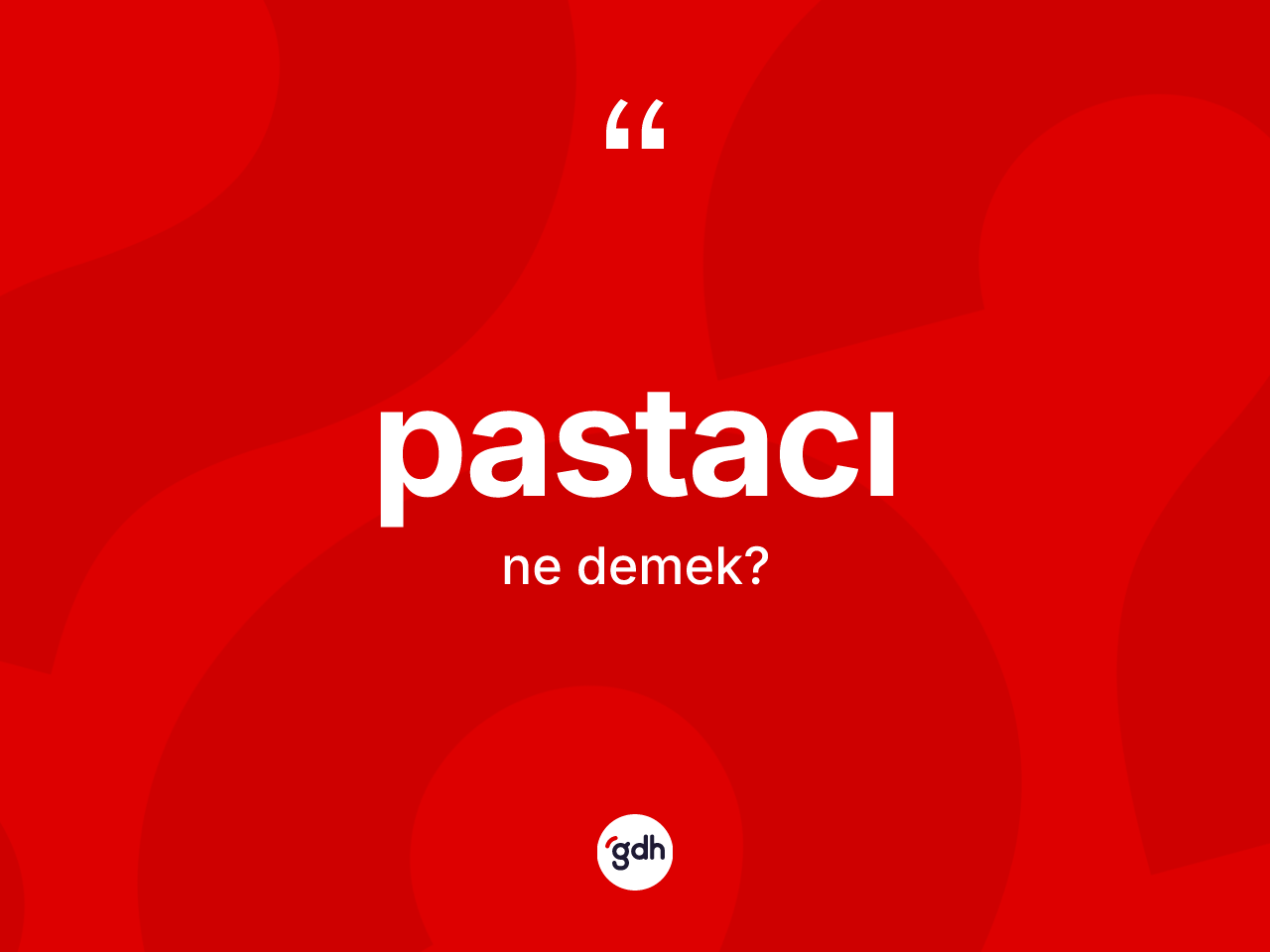 Pastacı kelimesinin anlamı nedir? Pastacı kelimesinin kaç farklı anlamı var?