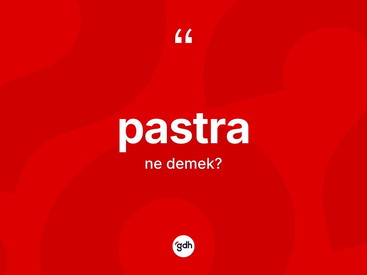 Pastra kelimesinin anlamı nedir? Pastra kelimesinin kaç farklı anlamı var?