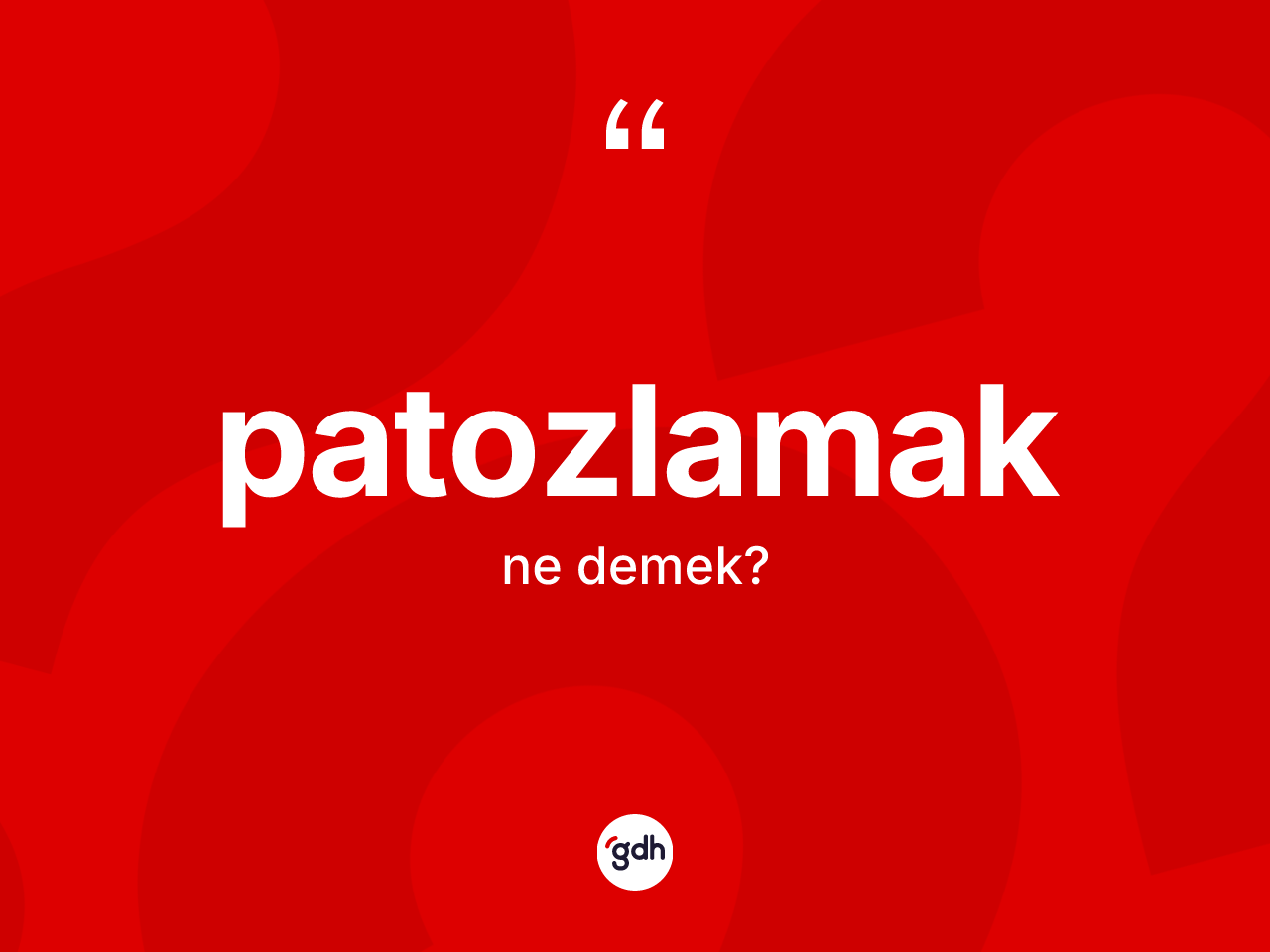 Patozlamak kelimesinin sözlükteki tanımı nedir? Patozlamağın halk arasındaki kullanımı nasıldır?