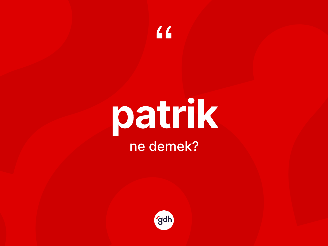 Patrik kelimesi ne demek? Patriğin TDK'ya göre anlamı nedir?