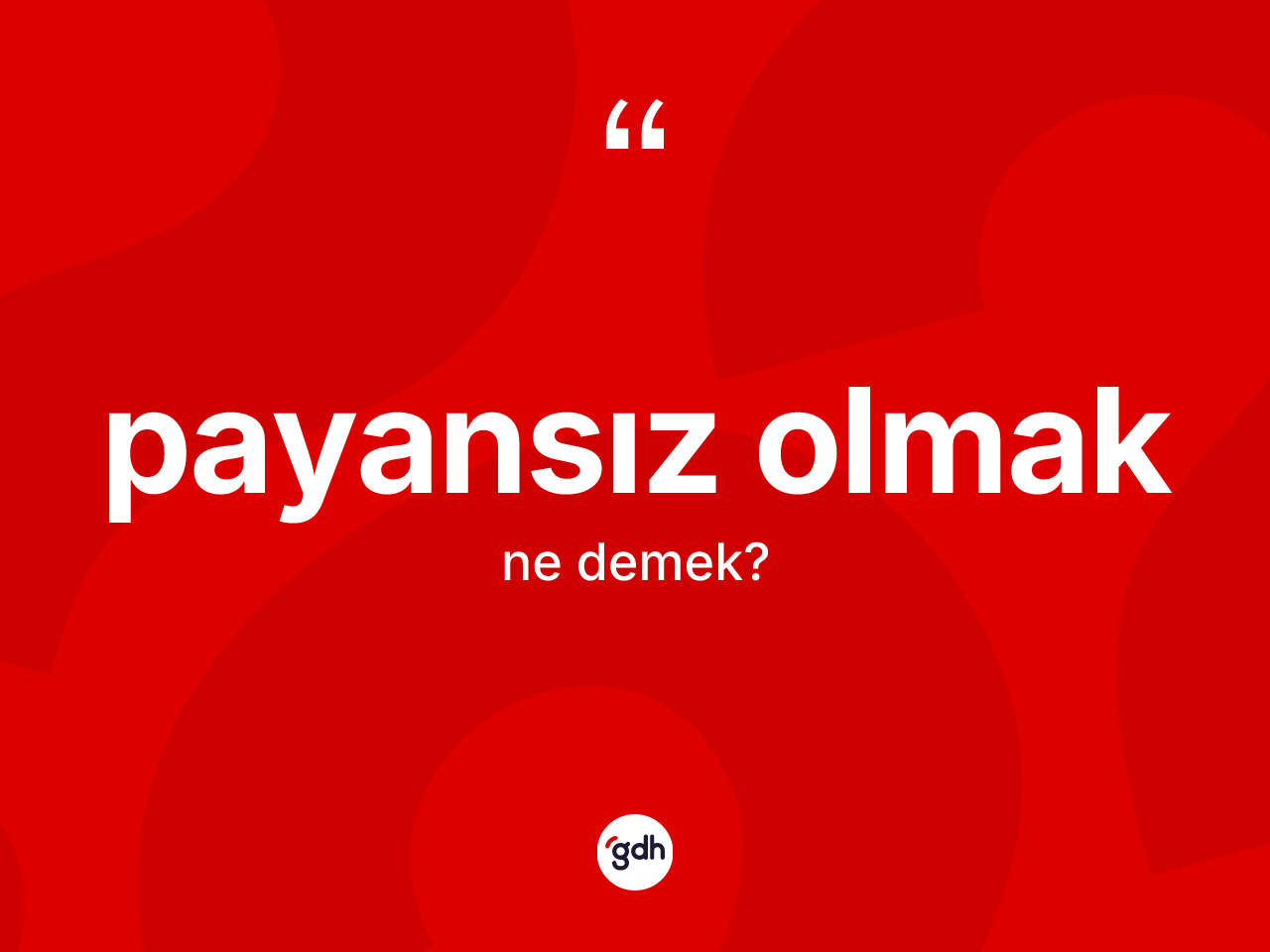 Payansız olmak ne demektir? Payansız olmak ifadesinin TDK açıklaması nedir?