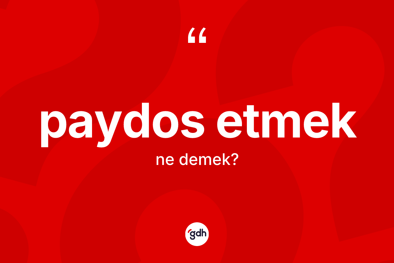 Paydos etmek ifadesinin anlamı nedir? Paydos etmek ifadesi hangi durumlarda kullanılır