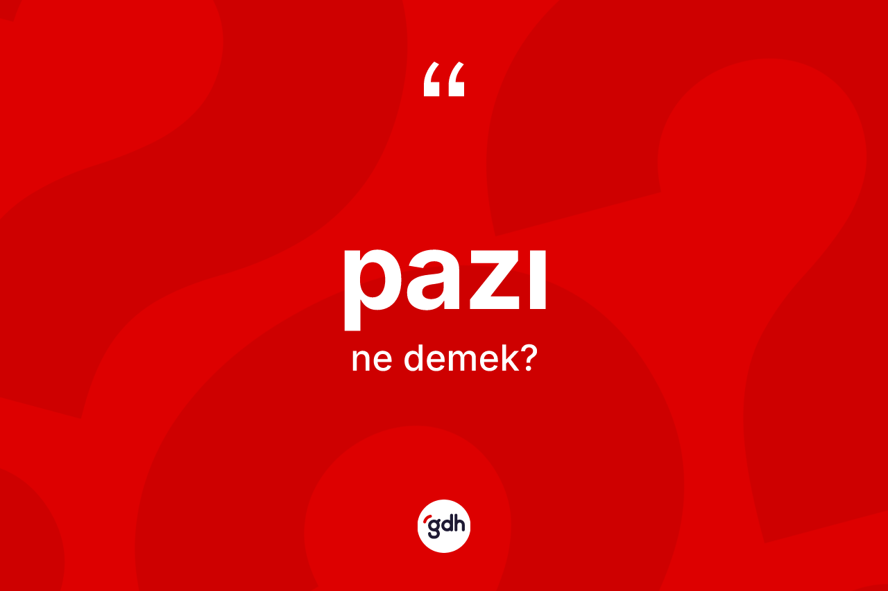 Pazı nedir? Pazının halk arasındaki kullanımı nasıldır?