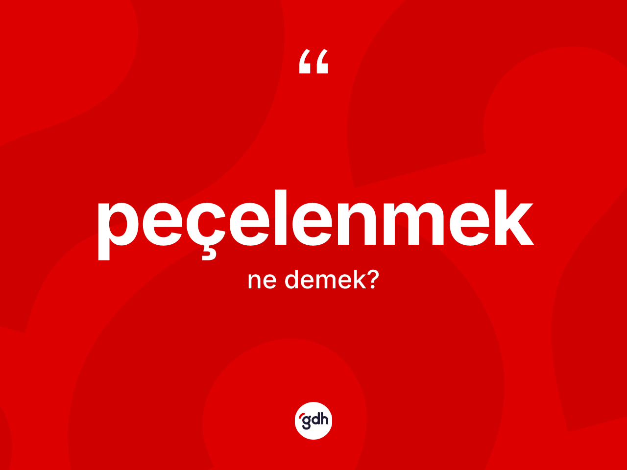 Peçelenmek ne anlama gelir? Peçelenmeğin halk arasındaki kullanımı nasıldır?