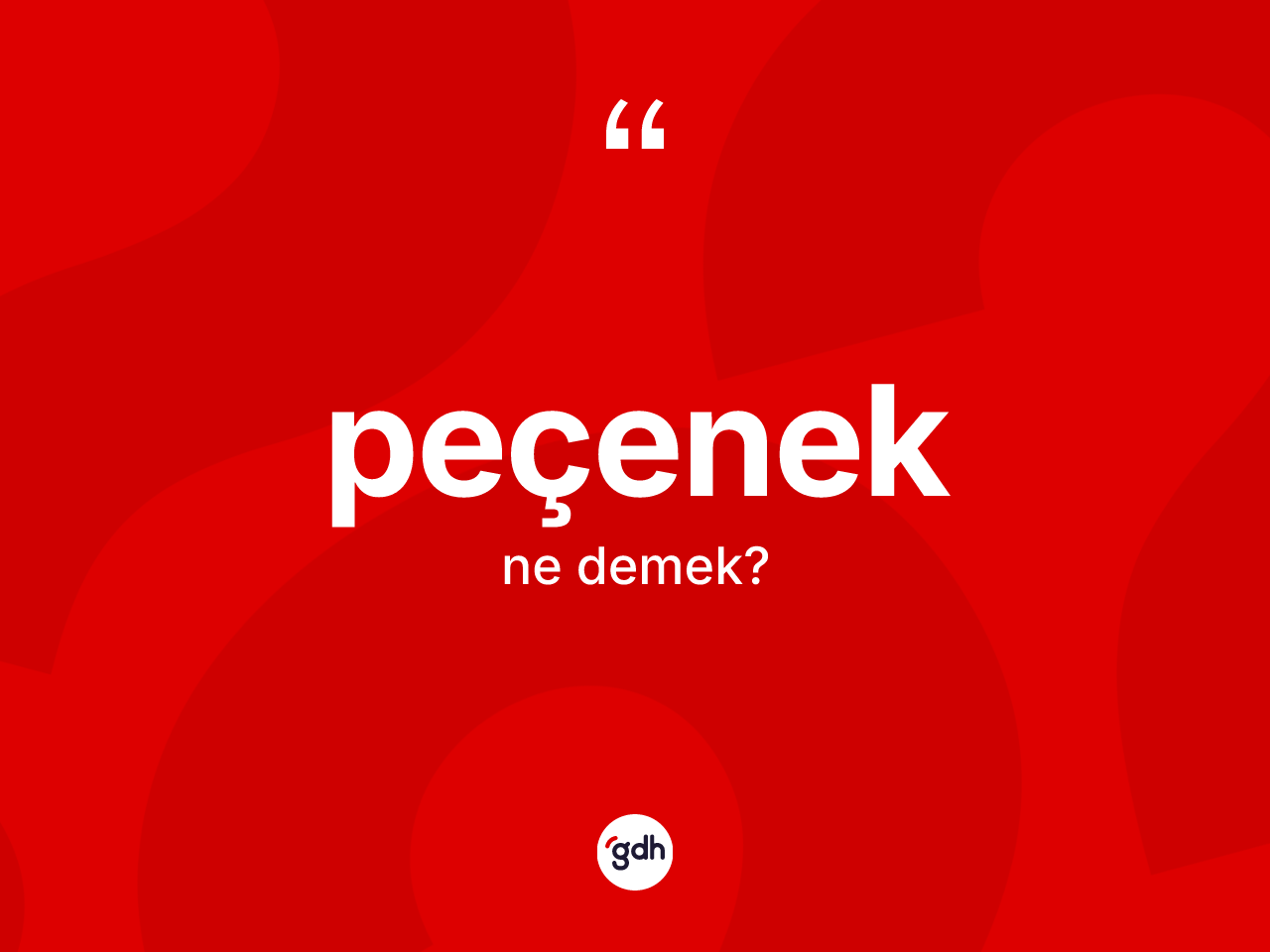 Peçenek ne demek? Peçenek'in halk arasındaki kullanımı nasıldır?