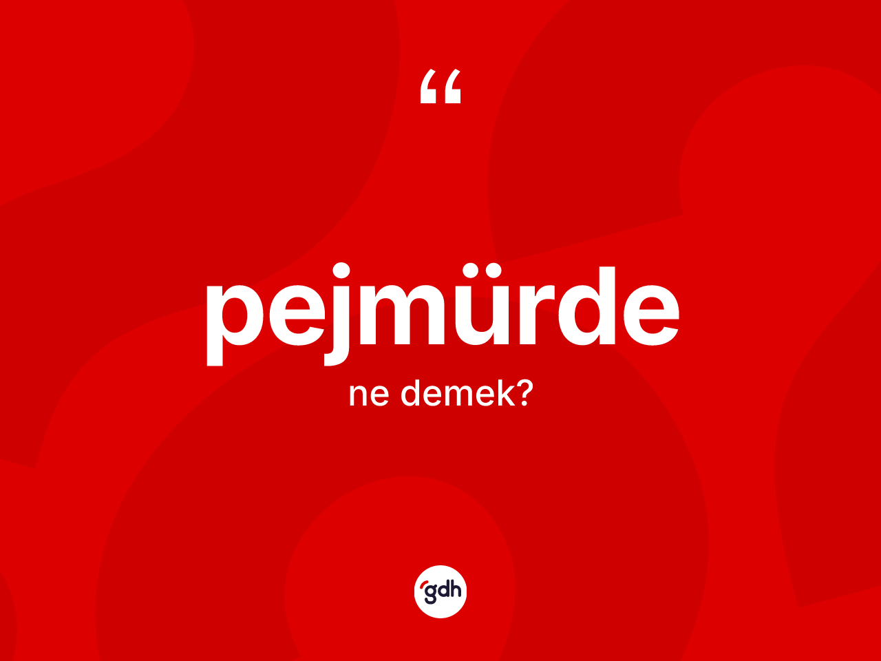 Pejmürde kelimesi ne demek? Pejmürde kelimesinin kaç farklı anlamı var?