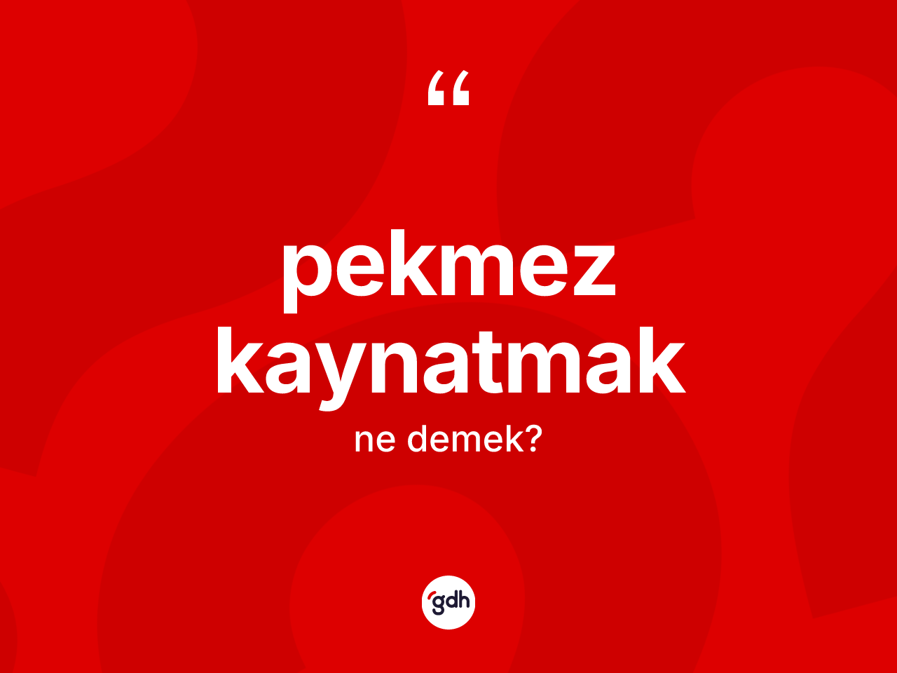 Pekmez kaynatmak ifadesi ne demektir? Pekmez kaynatmak ifadesinin özellikleri nelerdir?