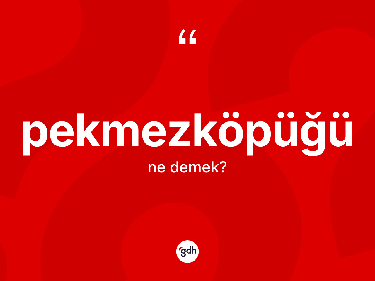 Pekmezköpüğü kelimesinin tanımı nedir? Pekmezköpüğünün TDK'ya göre anlamı nedir?
