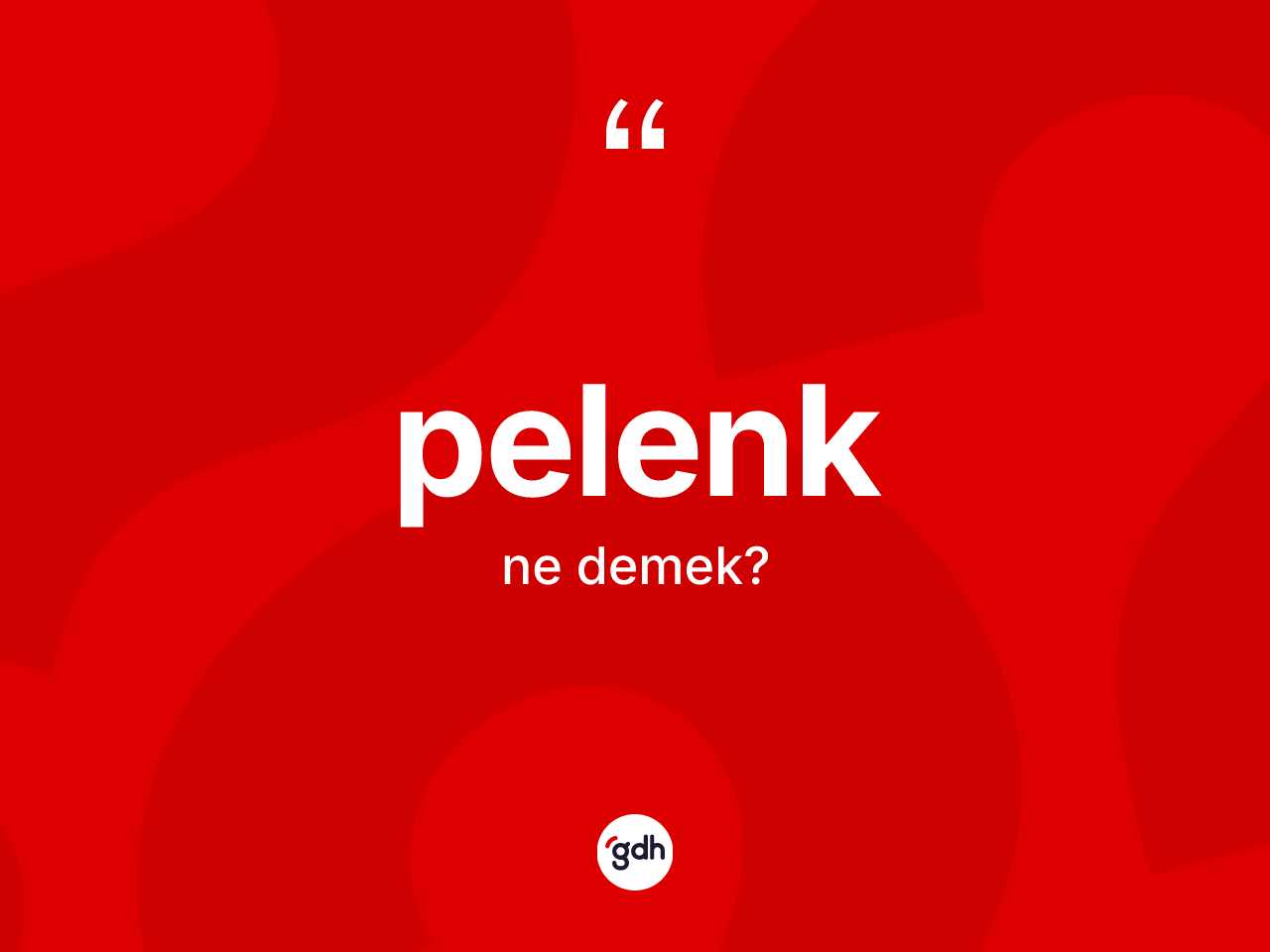 Pelenk kelimesinin anlamı nedir? Pelengin TDK'ya göre anlamı nedir?