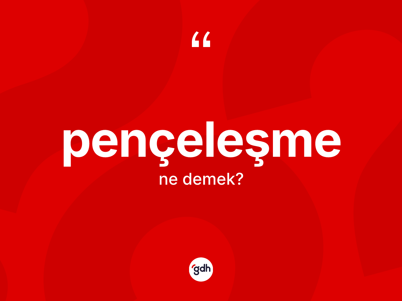 Pençeleşme ne demek? Pençeleşmenin halk arasındaki kullanımı nasıldır?