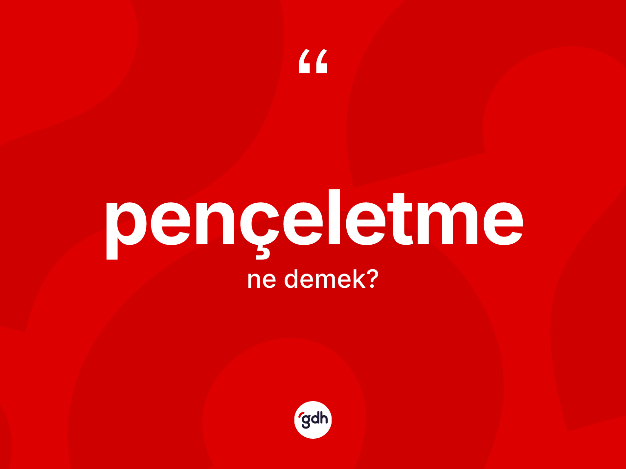 Pençeletme kelimesinin sözlükteki tanımı nedir? Pençeletme kelimesinin TDK anlamı nedir?