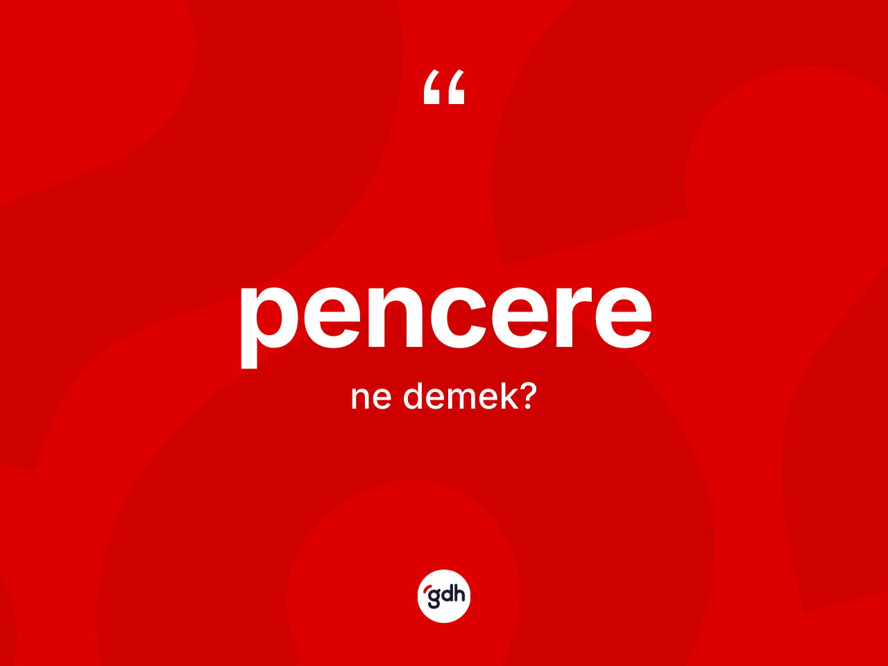 Pencere nedir? Pencerenin halk arasındaki kullanımı nasıldır?