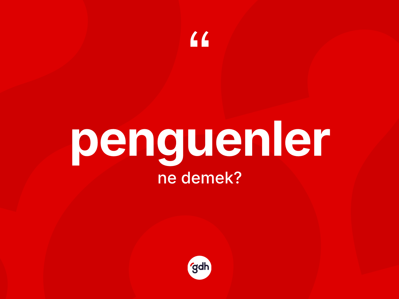 Penguenler kelimesinin anlamı nedir? Penguenlerin TDK'ya göre anlamı nedir?