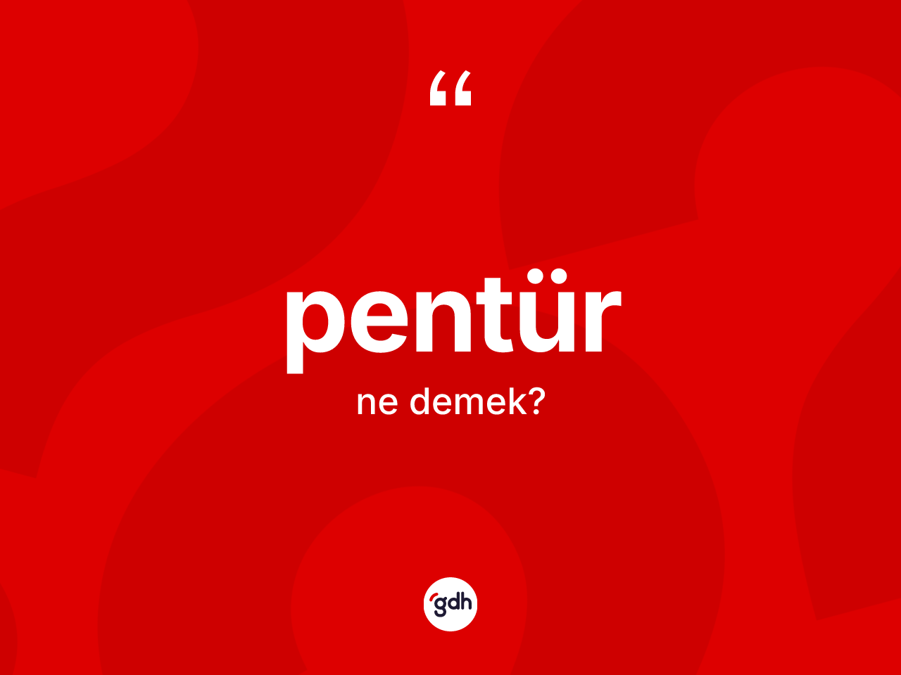 Pentür ne demek? Pentürün kısaca tanımı nedir?