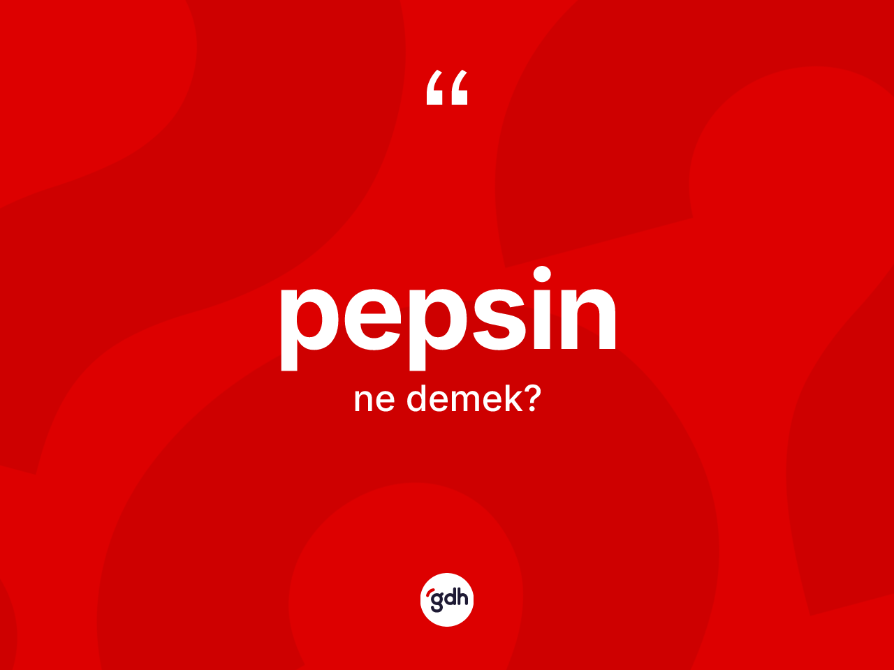 Pepsin kelimesi ne demek? Pepsinin TDK'ya göre anlamı nedir?