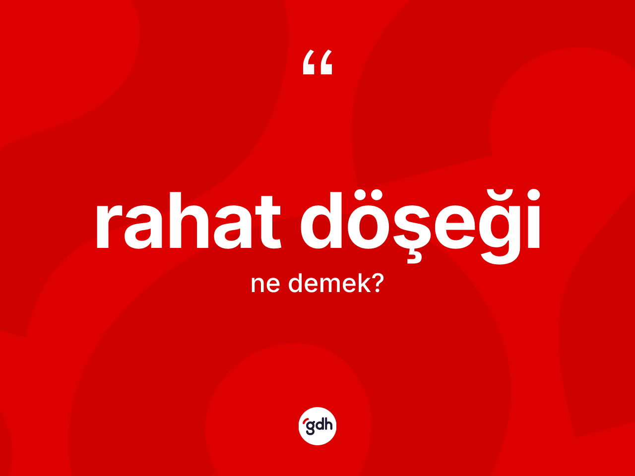 Rahat döşeği kelimesi ne anlama gelir? Rahat döşeğinin TDK'ya göre anlamı nedir?