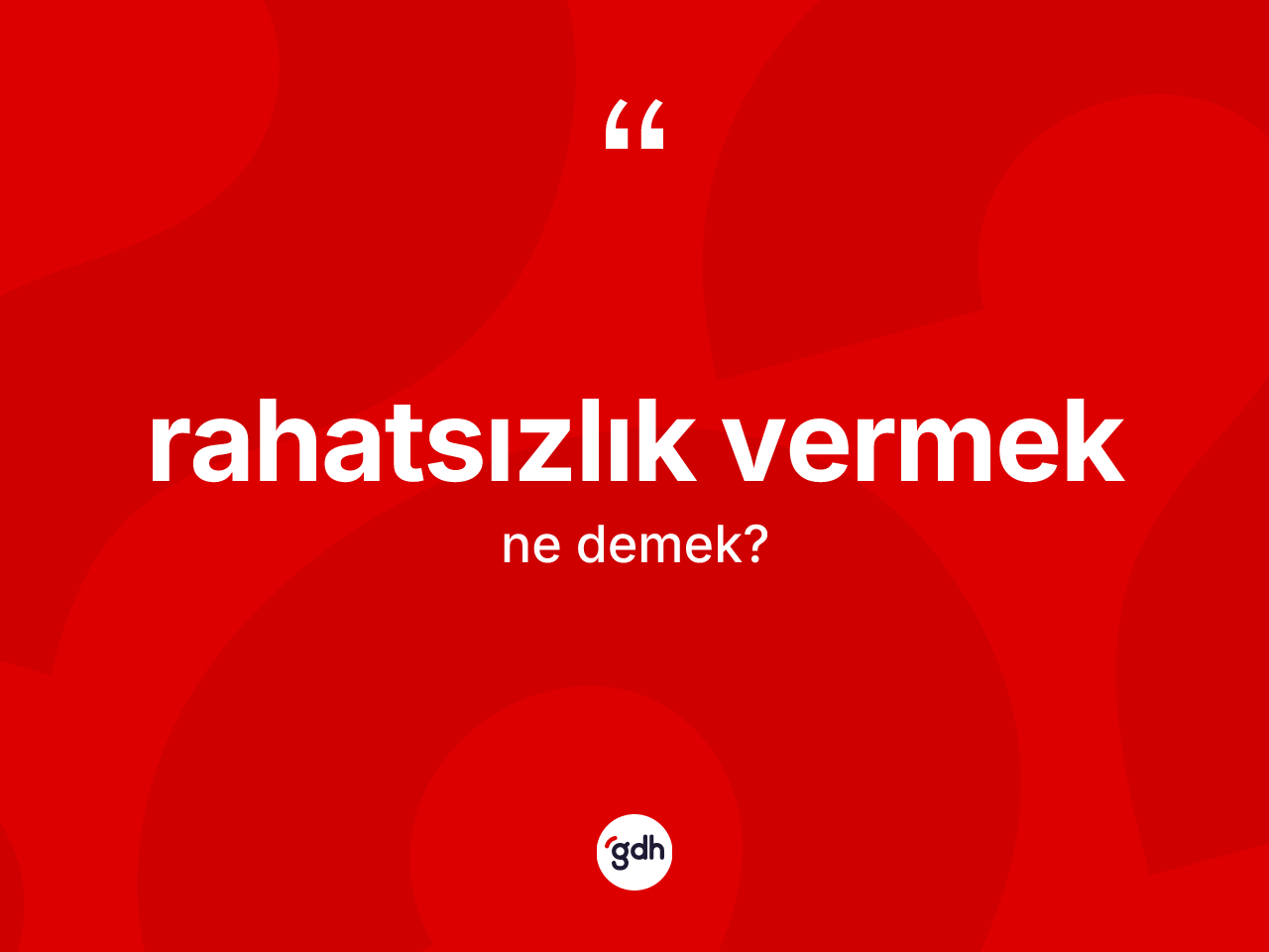 Rahatsızlık vermek ifadesinin anlamı nedir? Rahatsızlık vermek ifadesi nerede kullanılır?