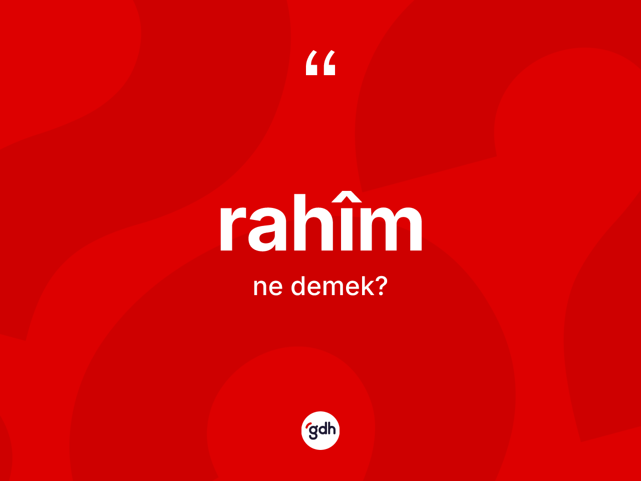 Rahim kelimesinin sözlükteki tanımı nedir? Rahimin TDK'ya göre anlamı nedir?