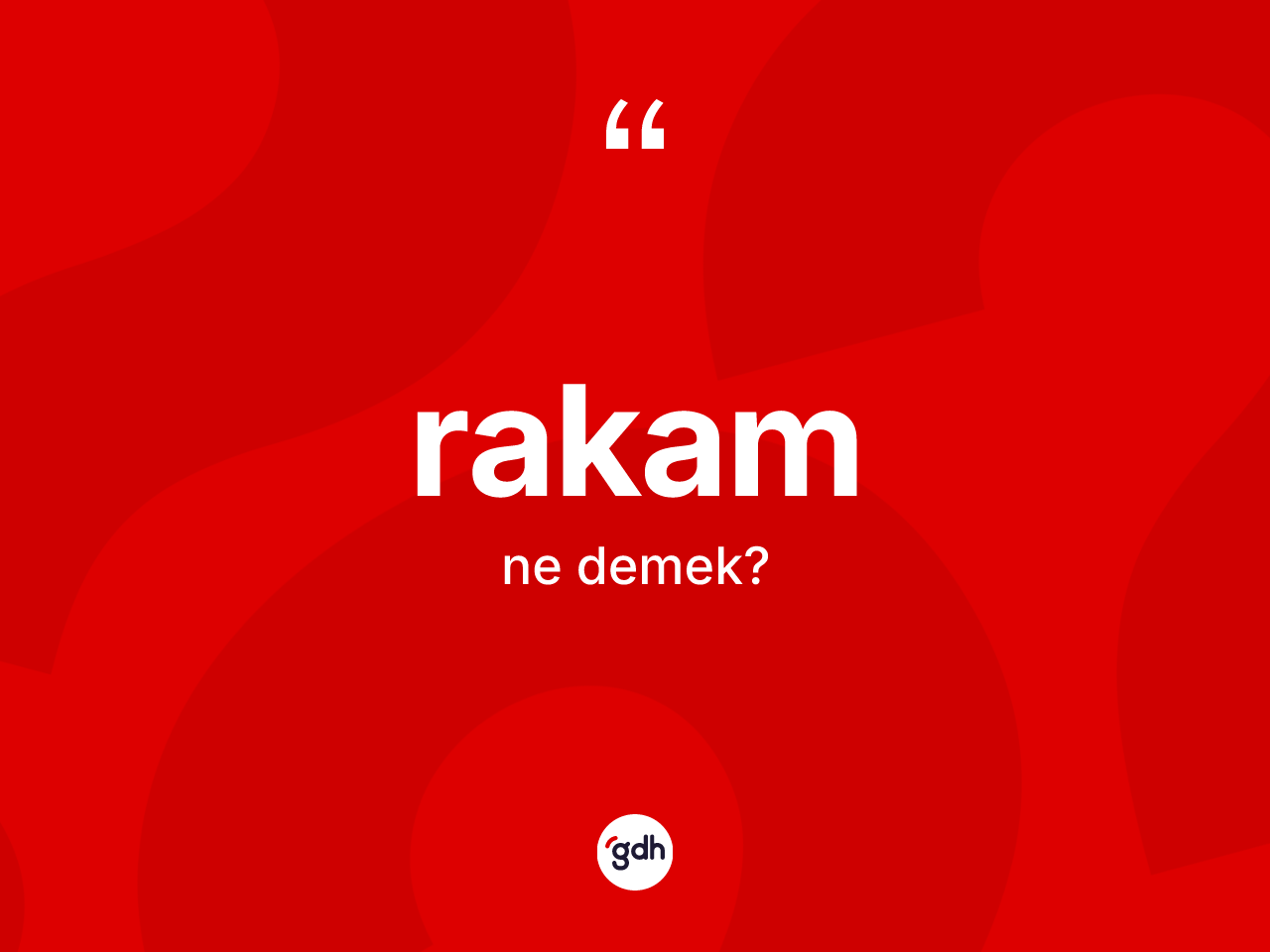 Rakam kelimesi nedir? Rakamın kısaca tanımı nedir?