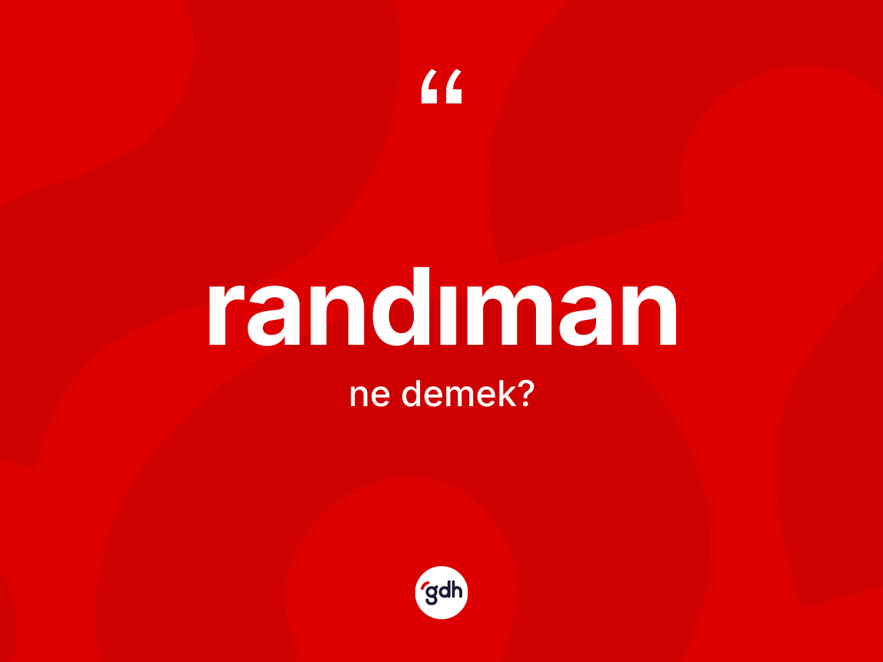 Randıman kelimesinin sözlükteki tanımı nedir? Randımanın TDK'ya göre anlamı nedir?