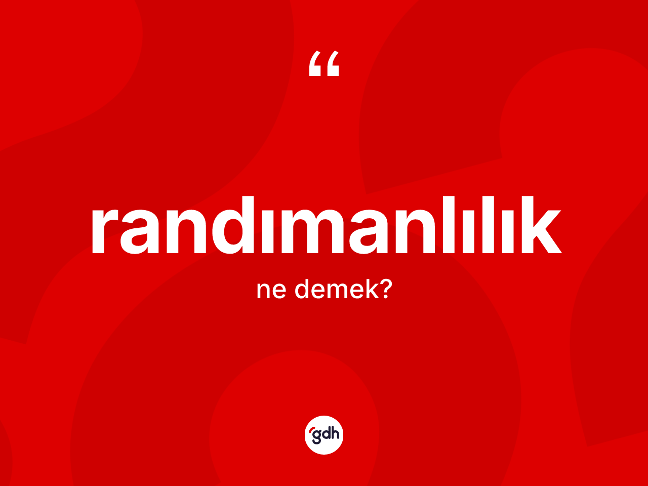 Randımanlılık kelimesi ne anlama gelir? Randımanlılığın TDK'ya göre anlamı nedir?
