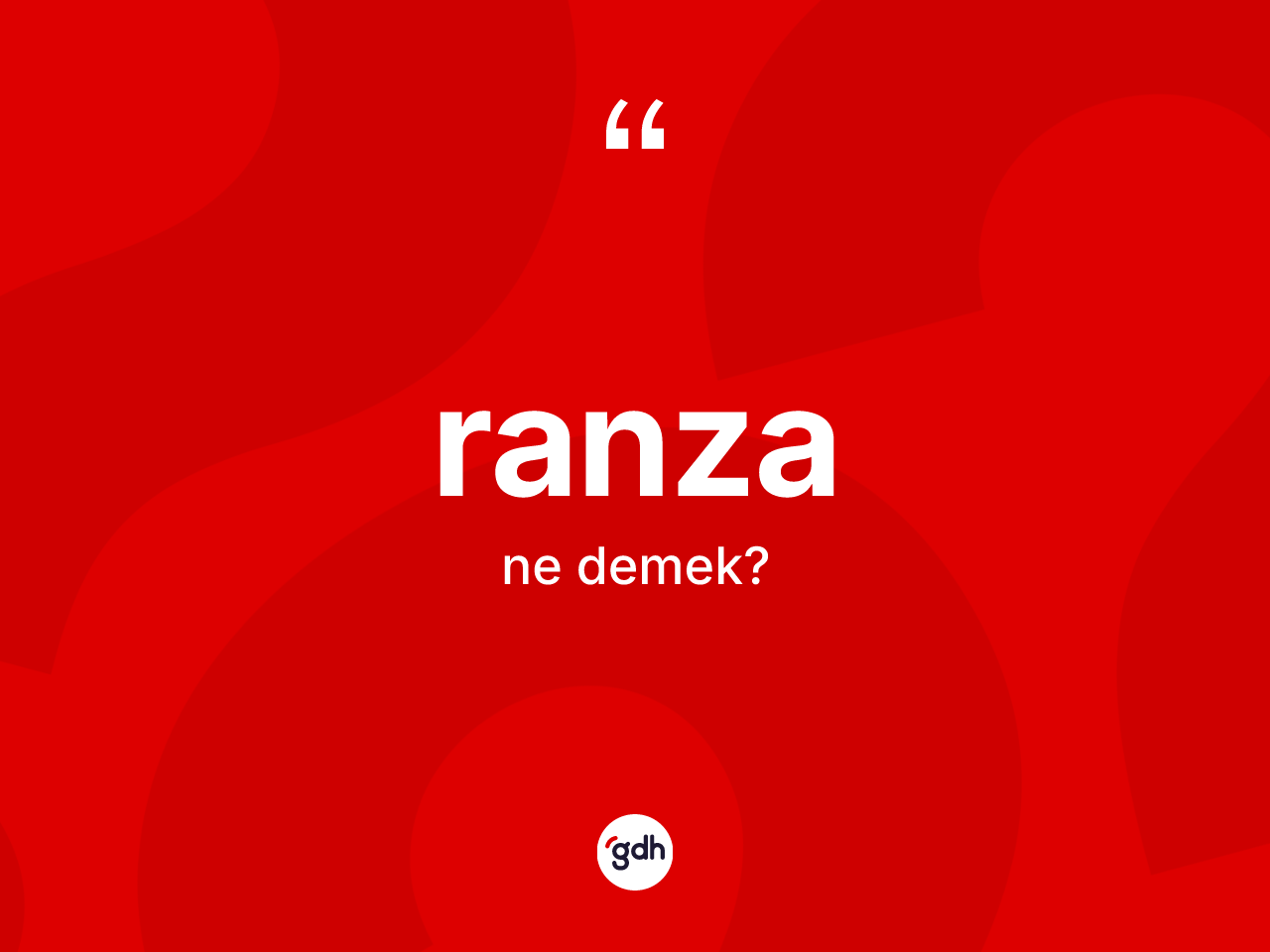 Ranza kelimesi ne anlama gelir? Ranzanın TDK'ya göre anlamı nedir?