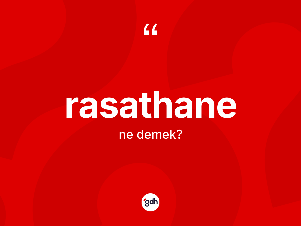 Rasathane kelimesi ne demek? Rasathane kelimesinin TDK anlamı nedir?