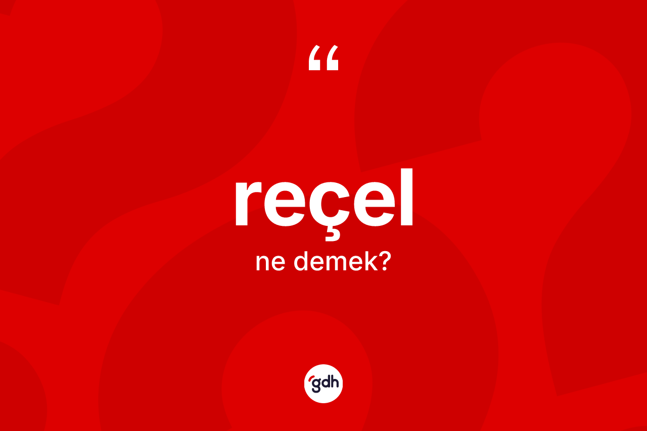 Reçel kelimesinin sözlükteki tanımı nedir? Reçelin halk arasındaki kullanımı nasıldır?