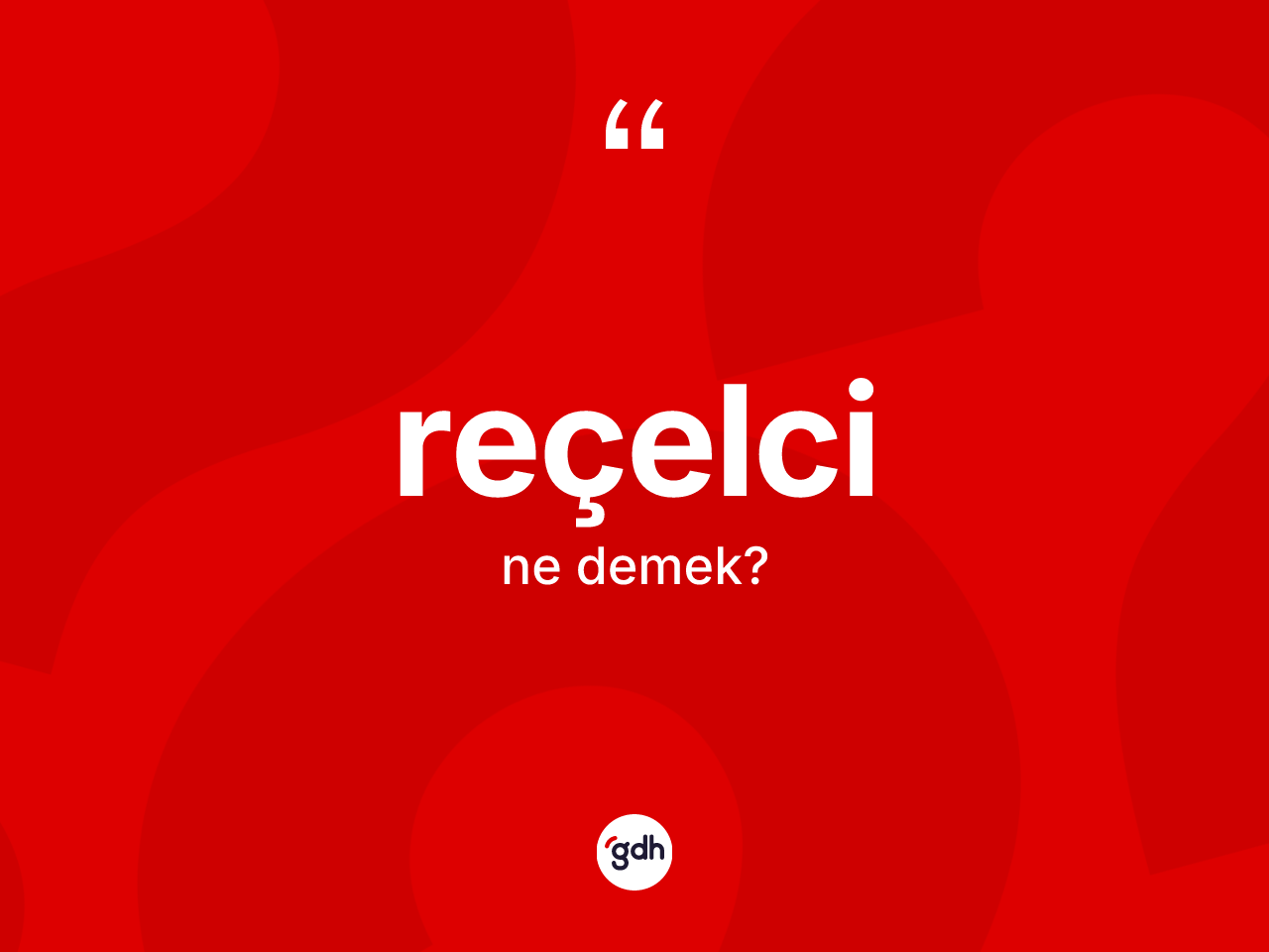 Reçelci nedir? Reçelcinin TDK'ya göre anlamı nedir?