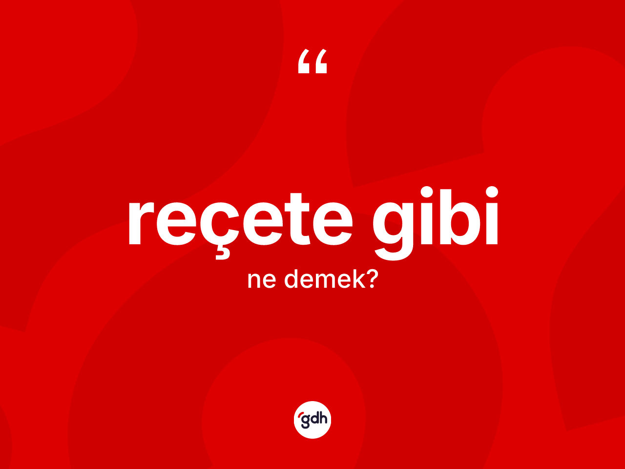 Reçete gibi ne anlama gelir? Reçete gibi ifadesinin TDK'ya göre anlamı nedir?